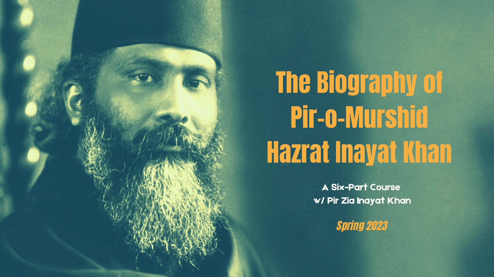 The Biography of Pir-o-Murshid Hazrat Inayat Khan