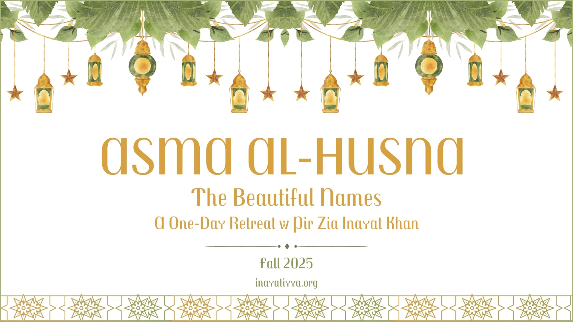 Asma al-Husna: The Beautiful Names w/ Pir Zia Inayat Khan, Fall 2025